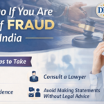 What to Do If You Are Accused of Fraud in India