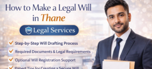 How to Make a Legal Will in Thane