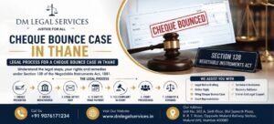 Cheque Bounce Case in Thane | Dm Legal Services