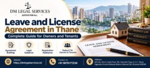 Leave and License Agreement in Thane | Dm Legal Services