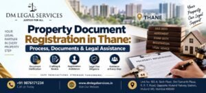 Property Document Registration in Thane | Dm Legal Services