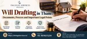 Will Drafting in Thane | Dm Legal Services